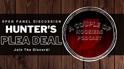 Episode 74: Hunter's Plea Deal