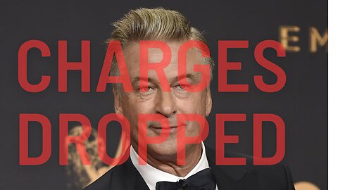 ALEC BALDWIN CHARGES DROPPED
