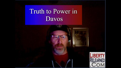 LR Podcast: Truth to Power in Davos