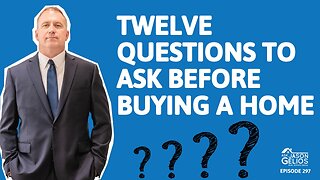 12 Questions To Ask Before Buying a Home | Ep. 297 AskJasonGelios Show