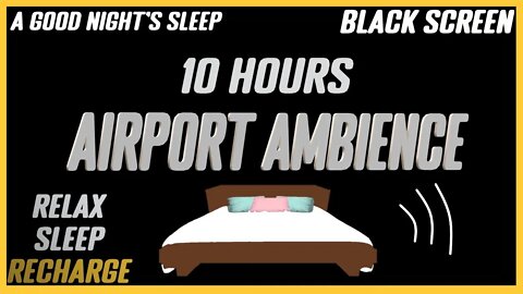 Airport Ambiance |Sleep & Relaxation