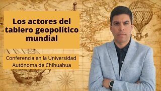 Los actores del tablero geopolítico mundial