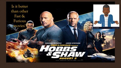 Was Hobbs and Shaw really that good?