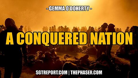 A [NEARLY] CONQUERED NATION -- Gemma O'Doherty