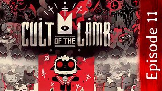 Cult of the Lamb | Episode 11