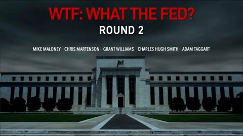 Trailer for WTF: What The Fed?!?! (Round 2) - Maloney, Williams, Martenson, Smith & Taggart