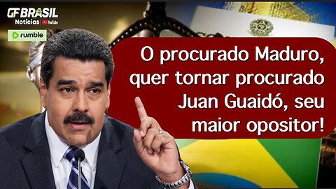 O procurado Maduro, quer tornar procurado Juan Guaidó, seu maior opositor!