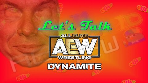 Let's Talk AEW Dynamite: Grand Slam 09/22/2021
