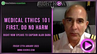 Medical Ethics 101: First, Do No Harm - Right Now Speaks To Captain Alan Dana