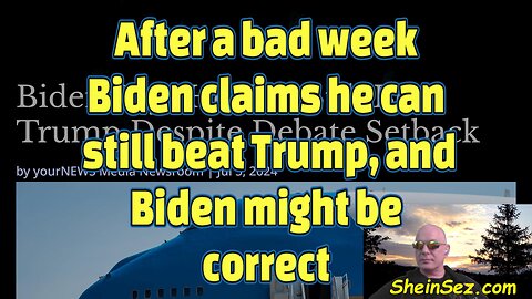 After a bad week Biden claims he can still beat Trump, and Biden might be correct-584