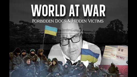 World At WAR With Dean Ryan 'Forbidden Docs & Hidden Victims'