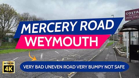 Weymouth UK - Mercery Road Weymouth - Be Ready For A Bumpy Ride!