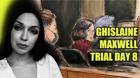 The Ghislaine Maxwell Trial Day 8