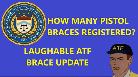 How Many Braces Registered? Laughable ATF Brace Update