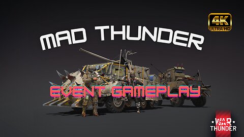 WAR THUNDER | MAD THUNDER EVENT GAMEPLAY | WALKTHROUGH | "4K" | 60FPS | UHD