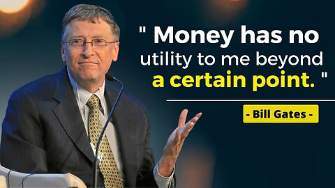 Billionaire Bill Gates about Money and Business - an Honest Talk