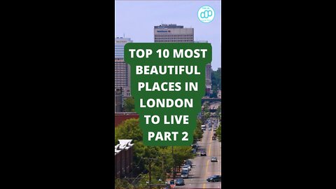 Top 10 Most Beautiful Places In London To Live Part 2