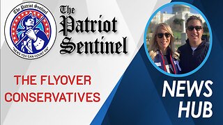 Flyover Conservatives | The Patriot Sentinel Podcast