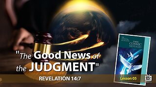 “The Good News of The Judgment” | Sabbath School | Lesson 05 Q2 2023