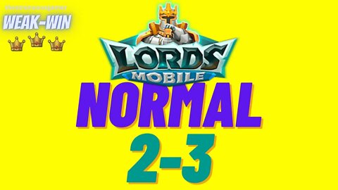 Lords Mobile: WEAK-WIN Hero Stage Normal 2-3