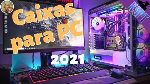 As Melhores Caixas para PCs 2021