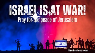 Prophetic Word: Israel is at War