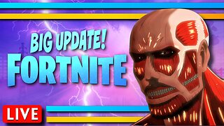 🔴LIVE NEW FORTNITE UPDATE | Attack on Titan