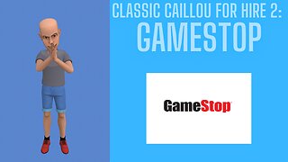 Classic Caillou For Hire 2: GameStop