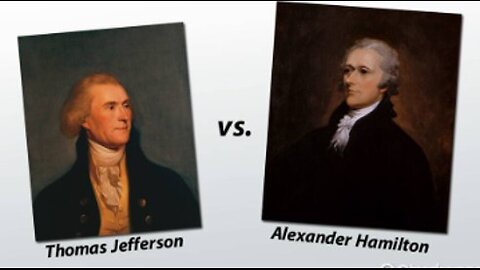 Jefferson vs Hamilton - Anti-Federalists vs Federalists - our Enduring National Debate