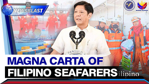 PBBM, sinertipikahang urgent ang Magna Carta of Filipino Seafarers