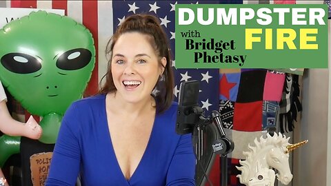 The Aliens Are Coming - Dumpster Fire 124