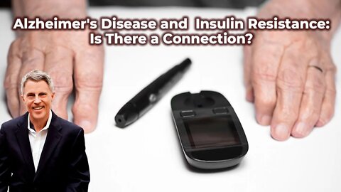 Alzheimer's Disease and Insulin Resistance: Is There a Connection?