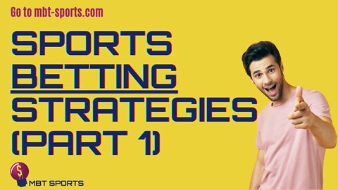 Sports Betting Strategies PART 1