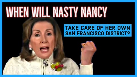 Nasty Nancy Go Take Care of Your District!