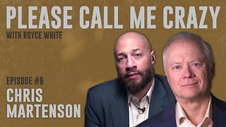 Chris Martenson | EP #6 | Arrogance, Ignorance & The Creature From Jekyll Island | Royce White