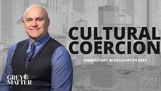 The Cultural Coercion | Commentary