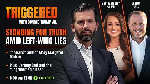 Standing for Truth Amid Left-Wing Lies, Interviews with Mary Margaret Olohan and Jeremy Carl | TRIGGERED Ep.139