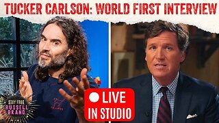 Tucker Carlson and Russell Brand!