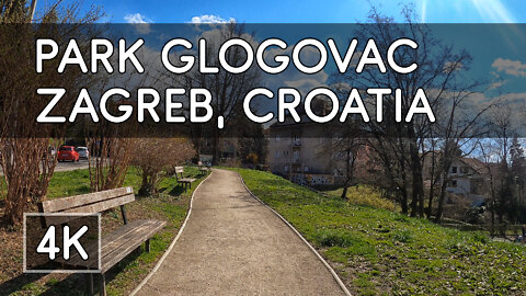 Walking Tour: Glogovac - Pretty Little Park with a View in Zagreb, Croatia - 4K UHD