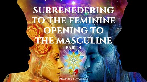 The War Between Man & Woman - When Does It End? - Surrender To The Feminine #4