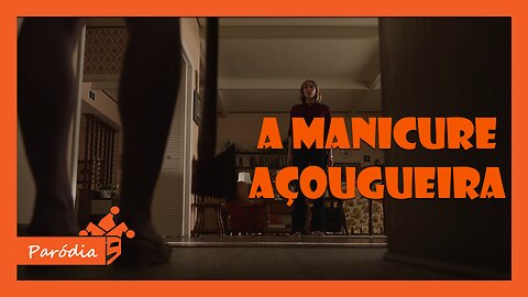 A Manicure Açougueira - Paródia Minissérie HBO Amor e Morte