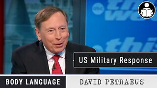 Body Language - Petraeus, US Response To Russian Nukes
