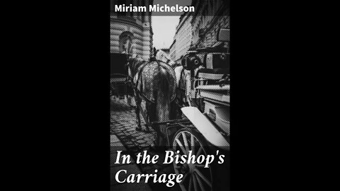 In the Bishop's Carriage by Miriam Michelson - Audiobook