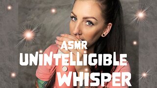 ASMR Unintelligible Whisper With TONS of Mouth Sounds - Up Close Whisper!