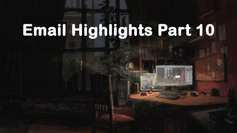 Email Highlights Part 10