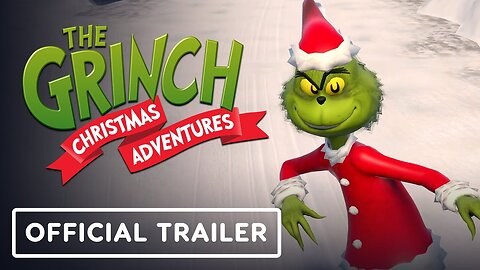 The Grinch: Christmas Adventures - Official Launch Trailer