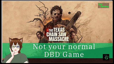 Z Stream - Not Your Normal DBD Game! - Texas Chainsaw Massacre