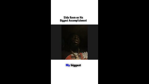 SLIDA KEEM ON HIS BIGGEST ACCOMPLISHMENT