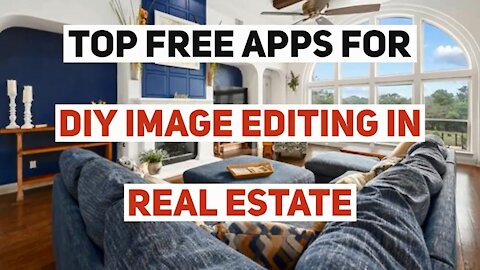 Top Free Apps for DIY Image Editing in Real Estate