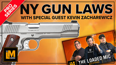 NY GUN LAWS WITH KEVIN ZACHAREWICZ | The Loaded Mic | EP124